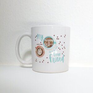 (Morning Coffee Is My One True Friend) Ceramic Stoneware Mug